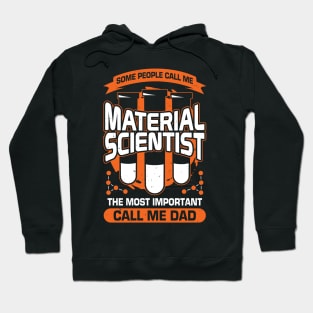 Material Scientist Dad Father Gift Hoodie